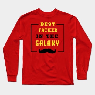 Best Father In The Galaxy Shirt Father's Day Gift Long Sleeve T-Shirt